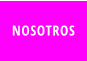 NOSOTROS